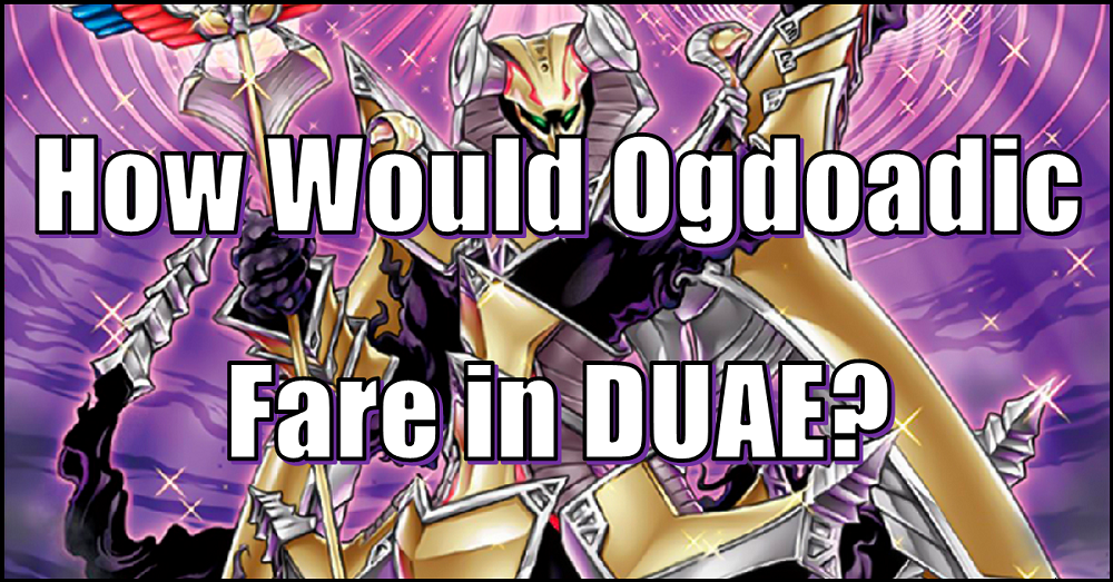 Yu-Gi-Oh! Alternate Alliance: How Would Ogdoadic Fare in DUAE? Flipside Gaming Yu-Gi-Oh! Alternate Alliance: How Would Ogdoadic Fare in DUAE? Flipside Gaming