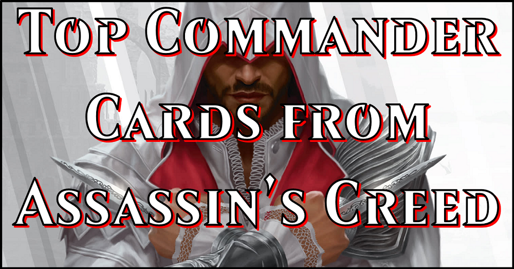 Top Commander Cards from Assassin's Creed  Flipside Gaming