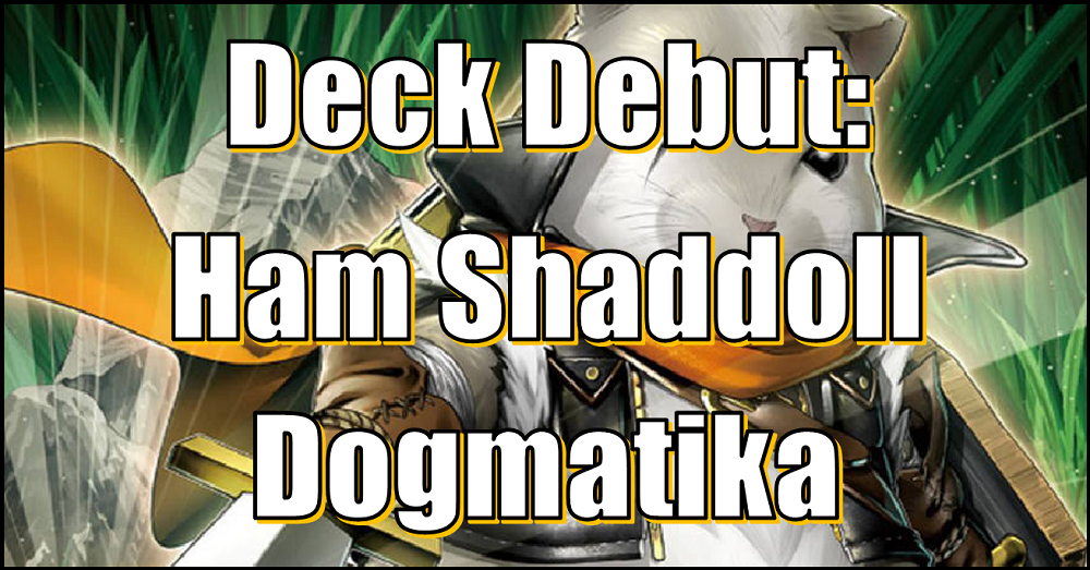 Yu-Gi-Oh! Deck Debut: Ham Shaddoll Dogmatika  Flipside Gaming