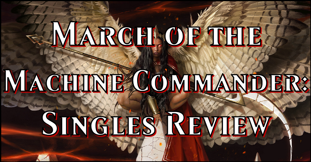 March of the Machine: New Commander Deck Singles Review  Flipside Gaming