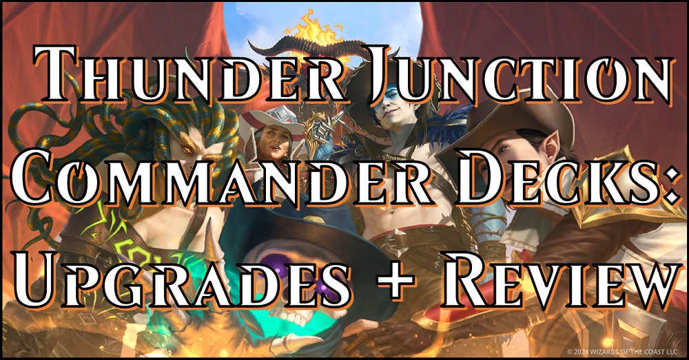 Outlaws of Thunder Junction Commander Decks Review + Upgrades Flipside Gaming Outlaws of Thunder Junction Commander Decks Review + Upgrades Flipside Gaming