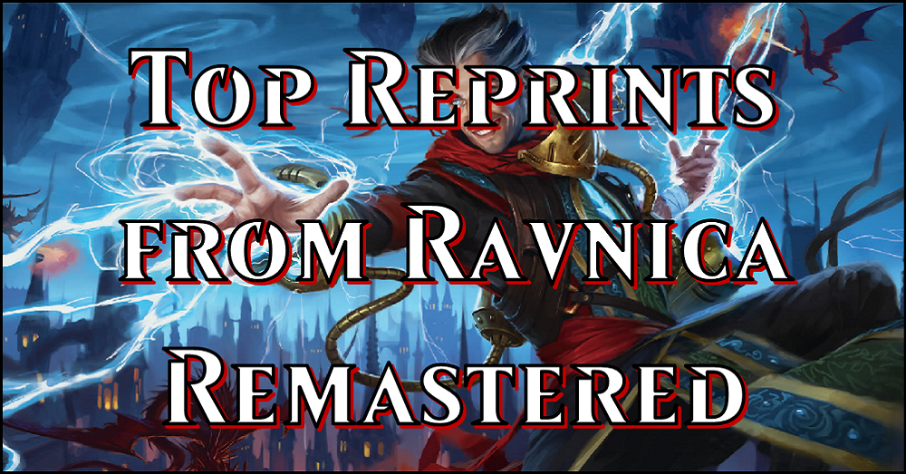 Top Reprints from Ravnica Remastered Flipside Gaming Top Reprints from Ravnica Remastered Flipside Gaming