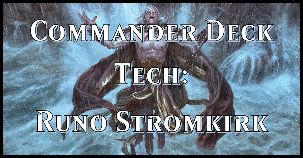 Commander Deck Tech: Runo Stromkirk  Flipside Gaming