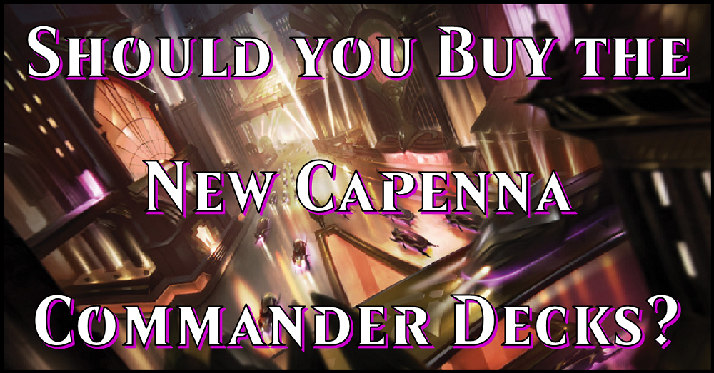 Should You Buy the New Capenna Commander Decks? Flipside Gaming Should You Buy the New Capenna Commander Decks? Flipside Gaming