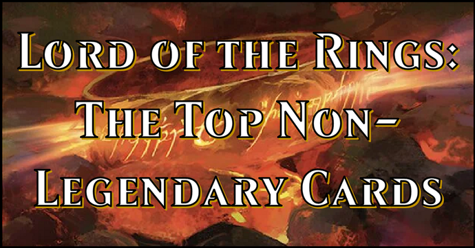 The 10 Cards Everybody Wants From LOTR: Tales of Middle-earth