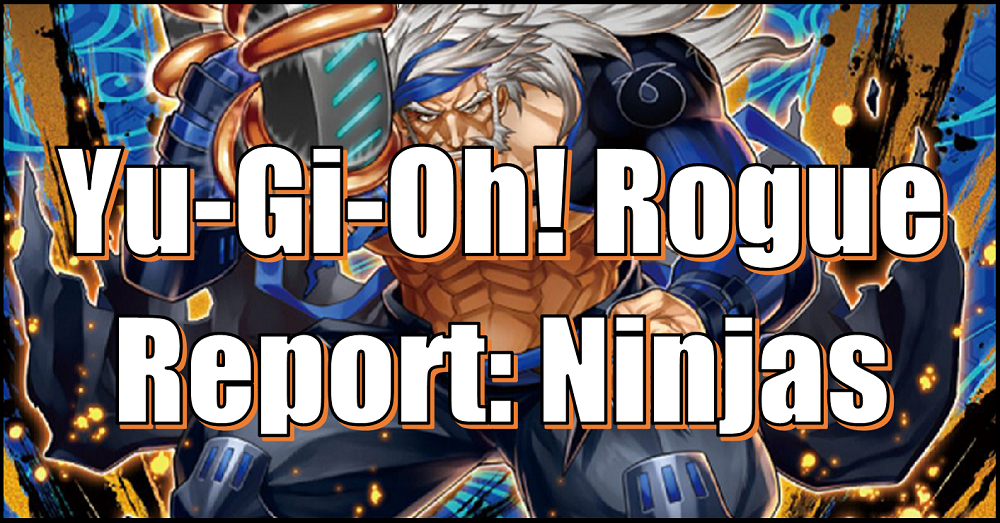 Yu-Gi-Oh! Rogue Report: Ninjas (Post Photon Hypernova)  Flipside Gaming