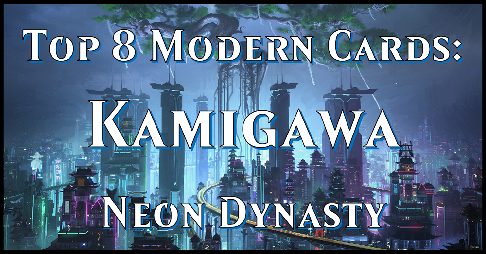 Top 8 Kamigawa Neon Dynasty Modern Cards  Flipside Gaming